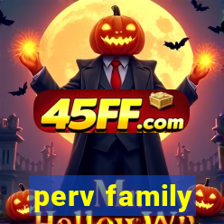 perv family